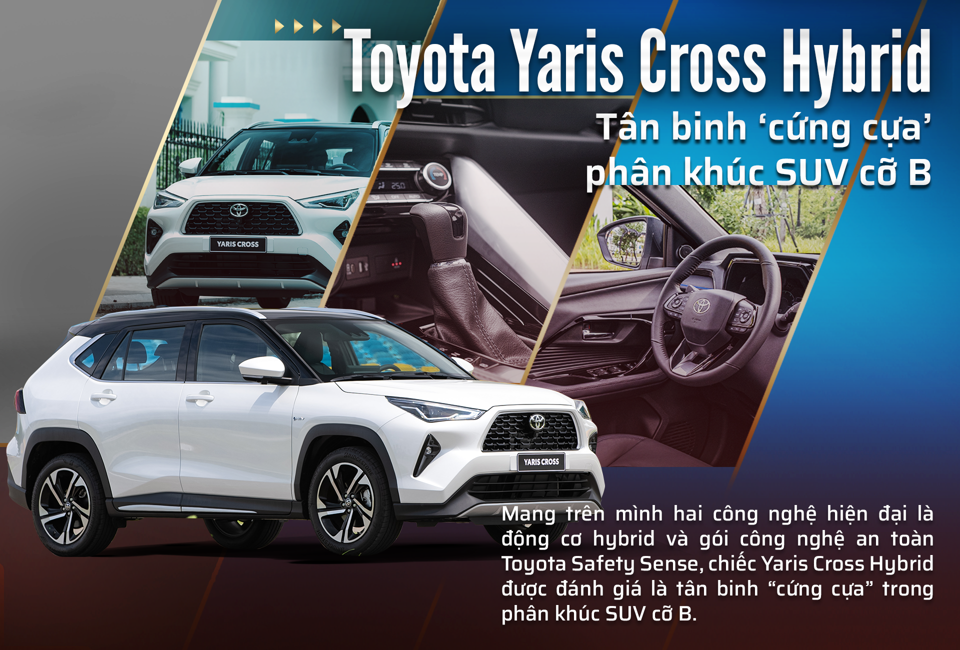 Toyota Yaris Cross Hybrid – Tân binh ‘cứng cựa’ phân khúc SUV cỡ B