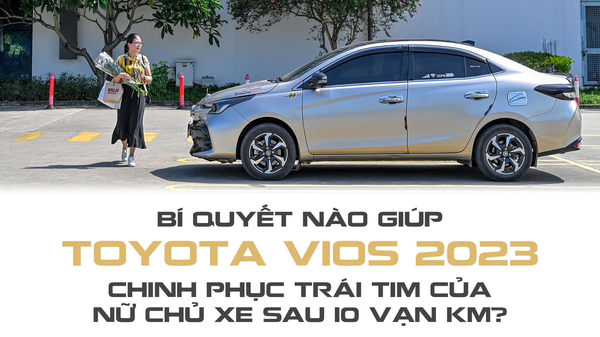 Bí quyết nào giúp Toyota Vios 2023 chinh phục trái tim của nữ chủ xe sau 10 vạn km?