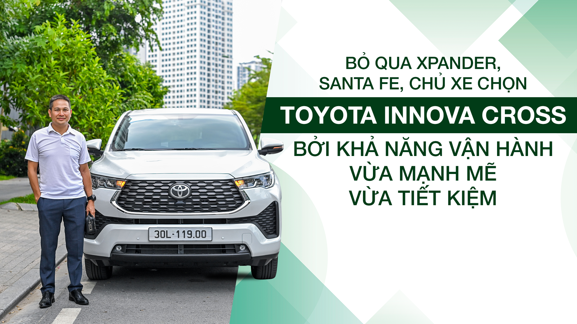 Bỏ qua Xpander, Santa Fe, chủ xe chọn Toyota Innova Cross bởi khả năng vận hành vừa mạnh mẽ vừa tiết kiệm