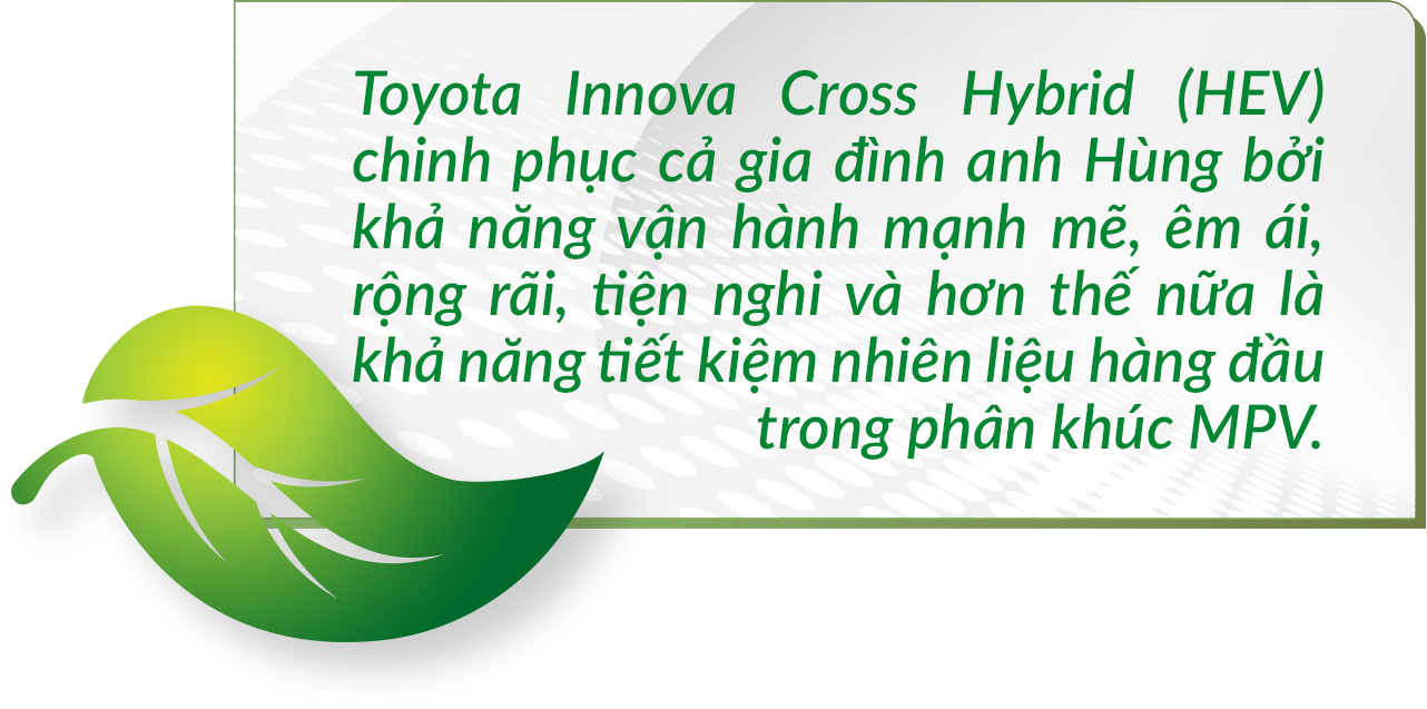 Chủ xe chọn Toyota Innova Cross HEV khẳng định: “Tiết kiệm nhiên liệu, mạnh mẽ bất ngờ, chân ái trong phân khúc MPV”