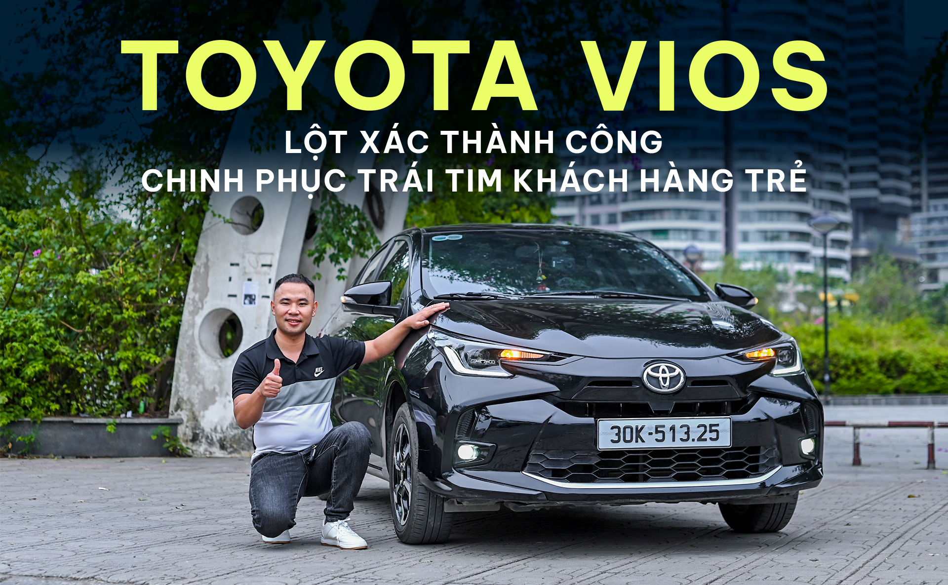 Toyota Vios – lột xác thành công chinh phục trái tim khách hàng trẻ