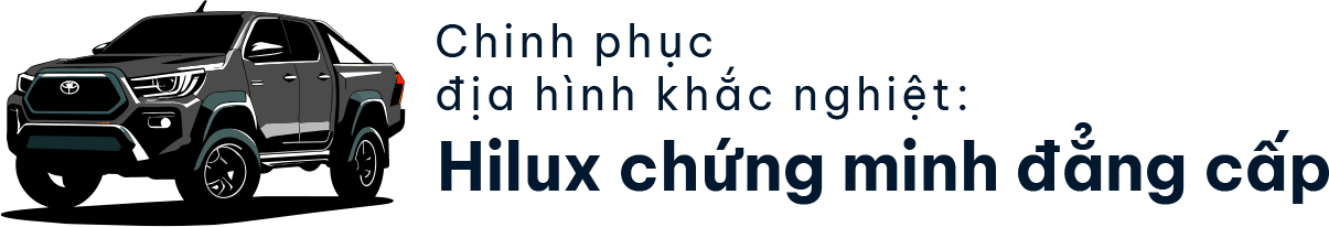 Toyota Hilux: Người bạn đồng hành bền bỉ giúp tôi gánh vác cả sự nghiệp và đam mê Toyota Hilux: Người bạn đồng hành bền bỉ giúp tôi gánh vác cả sự nghiệp và đam mê
