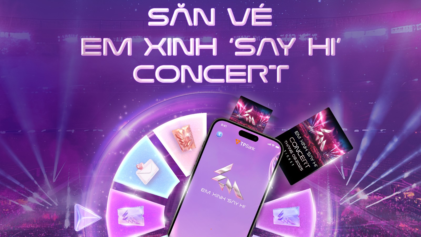 Săn vé Em Xinh “Say Hi” Concert Đêm 2 siêu dễ cùng TPBank