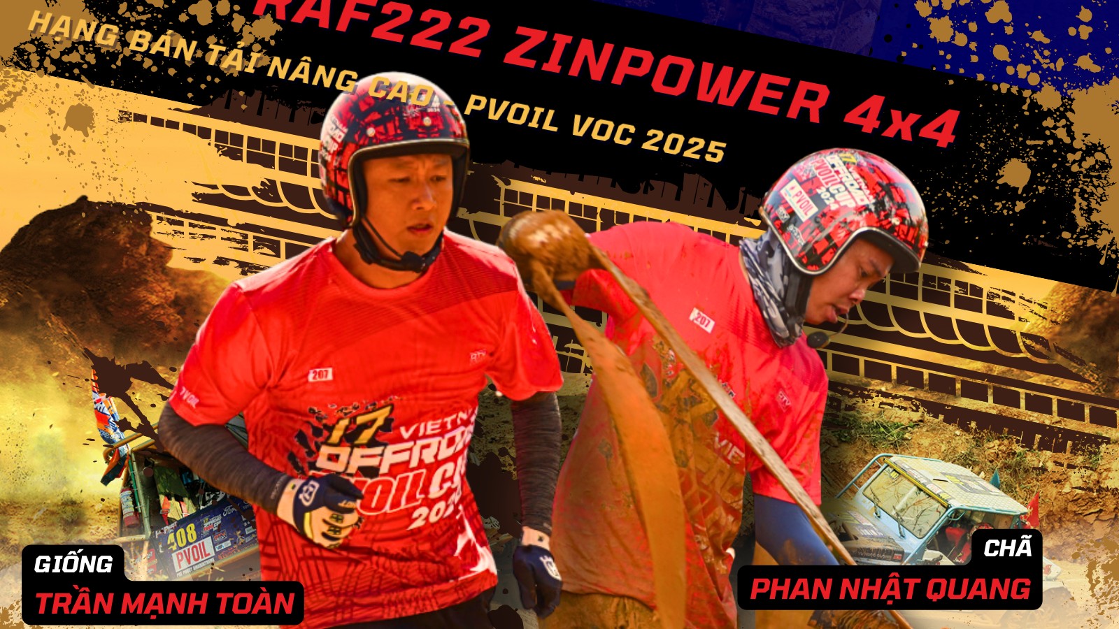 Đội đua 207 PVOIL VOC 2025: RAF222 - Zinpower 4×4