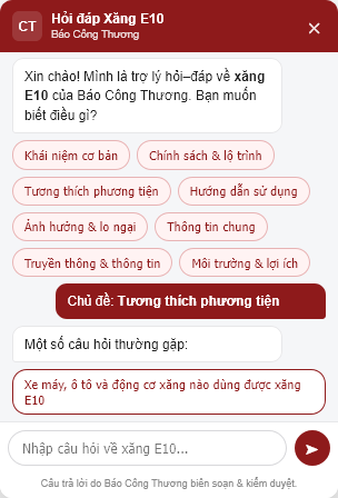 Chatbot hỏi về xăng E10 bao gồm những câu trả lời do Báo Công Thương biên soạn và kiểm duyệt sẵn để người dân tiện tra cứu