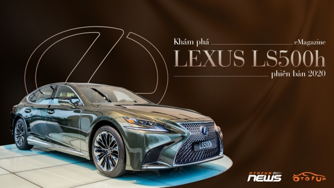 Khám phá Lexus LS500h phiên bản 2020