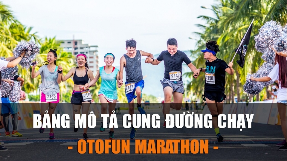 Cập nhật cung đường chạy tại Otofun Marathon 2019