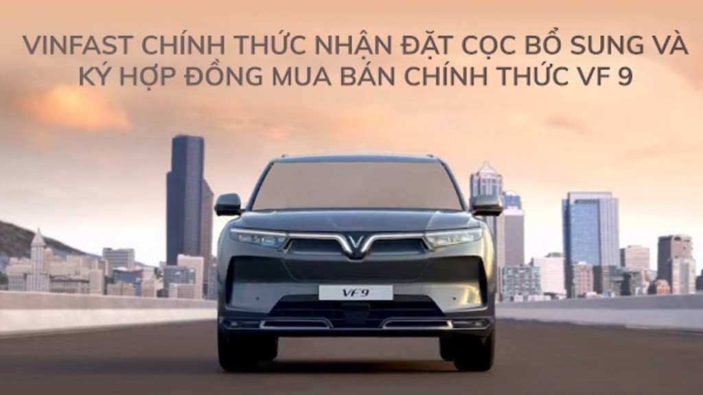 VinFast VF9 bắt đầu nhận cọc bổ sung và ký hợp đồng mua bán chính thức